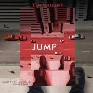 Jump di Tim Maleeny, Tom Weiner edito da Blackstone Audiobooks