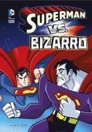 Superman vs. Bizarro di John Sazaklis edito da STONE ARCH BOOKS