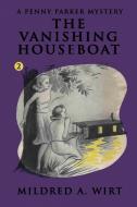 The Vanishing Houseboat di Mildred A. Wirt edito da Wildside Press