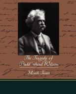 The Tragedy of Pudd nhead Wilson di Mark Twain edito da Book Jungle