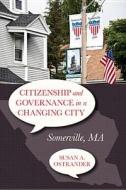 Citizenship and Governance in a Changing City di Susan A. Ostrander edito da Temple University Press