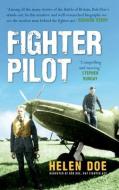Fighter Pilot di Helen Doe edito da Amberley Publishing