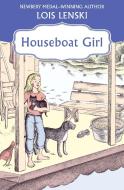 Houseboat Girl di Lois Lenski edito da OPEN ROAD MEDIA YOUNG READERS