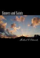 Sinners and Saints: The Exciting Adventures of Michael J Rock, P.I. di Michael G. Edwards edito da Createspace