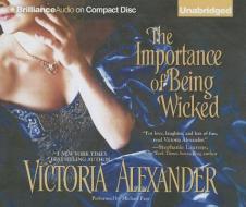 The Importance of Being Wicked di Victoria Alexander edito da Brilliance Audio