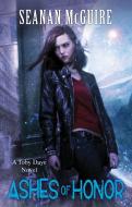 Ashes of Honor (Toby Daye Book 6) di Seanan McGuire edito da Little, Brown Book Group