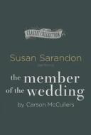 The Member of the Wedding di Carson McCullers edito da Brilliance Corporation