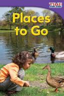 Places to Go (Library Bound) (Emergent) di Dona Herweck Rice edito da TEACHER CREATED MATERIALS