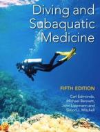 Diving And Subaquatic Medicine di Carl Edmonds, John Lippmann, Michael Bennett, Simon Mitchell edito da Apple Academic Press Inc.