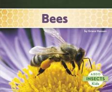 Bees di Grace Hansen edito da Capstone Classroom