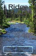 Ridge River di Trudy Behymer Sheets edito da Createspace