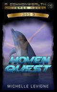 Commonwealth Universe: Modern Era: The Hoveni: Hoven Quest di Michelle Levigne edito da Createspace