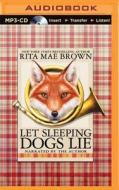 Let Sleeping Dogs Lie di Rita Mae Brown edito da Recorded Books on Brilliance Audio
