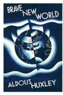 Brave New World: Aldous Huxley (English Edition) di Aldous Huxley, Editorial Pacific edito da Createspace