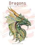 Dragons Coloring Book for Grown-Ups 1 & 2 di Nick Snels edito da Createspace Independent Publishing Platform
