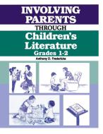 Involving Parents Through Children's Literature di Anthony D. Fredericks edito da Teacher Ideas Press(NH)