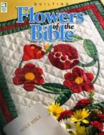 Flowers of the Bible di Helga Curtis edito da House of White Birches