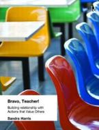 Bravo Teacher di Sandra Harris edito da Taylor & Francis Ltd