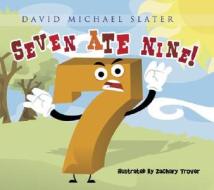 Seven Ate Nine di David Michael Slater edito da MAGIC WAGON