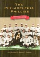The Philadelphia Phillies di Frederick G. Lieb, Stan Baumgartner edito da The Kent State University Press