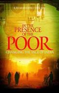 In The Presence Of The Poor di Kay Marshall Strom edito da Authentic Media