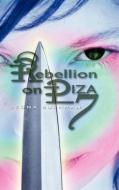 Rebellion on Piza 7 di Leona Bushman edito da STRATEGIC BOOK PUB