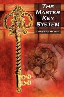The Master Key System di Charles F. Haanel edito da Megalodon Entertainment LLC.