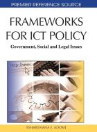 Frameworks for Ict Policy edito da Information Science Reference