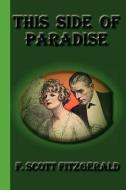 This Side of Paradise di F. Scott Fitzgerald edito da GREENBOOK PUBN LLC