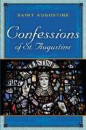 The Confessions of St. Augustine di Saint Augustine edito da Empire Books