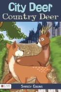 City Deer Country Deer di Shirley Collins edito da Tate Publishing & Enterprises