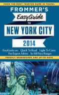 Frommer\'s Easyguide To New York City di Pauline Frommer edito da Frommermedia