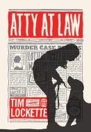 Atty at Law di Tim Lockette edito da TRIANGLE SQUARE