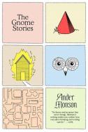 The Gnome Stories: Stories di Ander Monson edito da GRAY WOLF PR