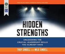 Hidden Strengths di Milo Sindell, Thuy Sindell edito da Berrett-Koehler on Dreamscape Audio