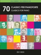 70 Works for Classical Piano: Early Intermediate Level edito da RICORDI