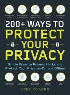 200+ Ways to Protect Your Privacy di Jeni Rogers edito da Adams Media Corporation