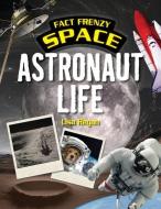 Astronaut Life di Lisa Regan edito da POWERKIDS PR