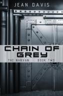 Chain Of Grey di Jean Davis edito da LIGHTNING SOURCE INC