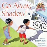 Go Away, Shadow! di Cajou Halle Cajou edito da God On The Inside Publishing, LLC.