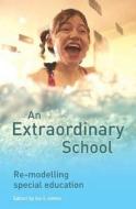 An Extraordinary School di Sara James edito da ACER Press
