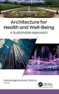 Architecture For Health And Well-Being edito da Apple Academic Press Inc.