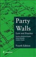 Party Walls di Stephen Bickford-Smith, Alistair Redler, Andrew Smith, Colin Sydenham edito da LexisNexis UK
