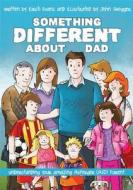 Something Different About Dad di Kirsti Evans, John Swogger edito da Jessica Kingsley Publishers