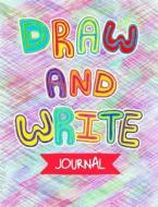 DRAW & WRITE JOURNAL di Little Smiles Publishing edito da INDEPENDENTLY PUBLISHED