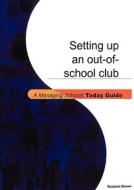 Setting Up an Out-of-school Club di Suzanne Brown edito da Bloomsbury Publishing PLC
