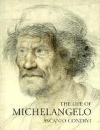 The Life of Michelangelo di Ascanio Condivi edito da Pallas Athene Publishers