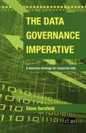 Data Governance Imperative (The) di Steve Sarsfield edito da IT Governance Ltd