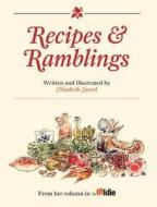 Recipes And Ramblings di Elisabeth Luard edito da Oldie Publications Ltd
