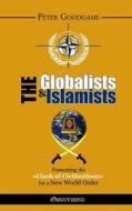 The Globalists and the Islamists di Peter Goodgame edito da Omnia Veritas Ltd